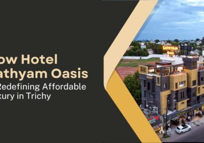 Hotel Sathyam Oasis - Affordable Luxury Stay in Trichy