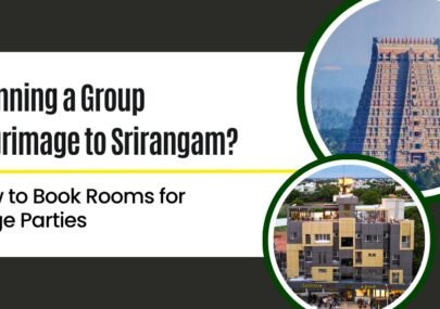 Planning a Group Pilgrimage to Srirangam? Room Booking Guide